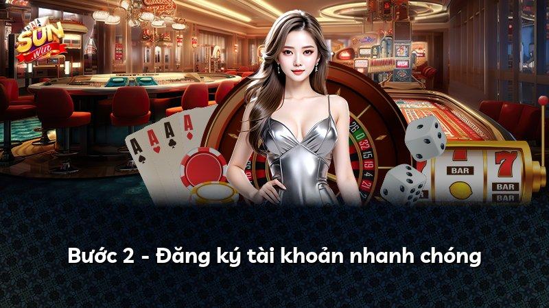 Bước 2 - Đăng ký tài khoản nhanh chóng