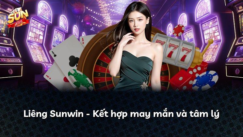 Liêng Sunwin - Kết hợp may mắn và tâm lý