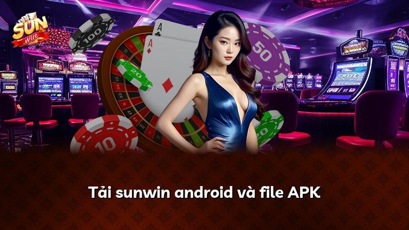 Tải sunwin android và file APK