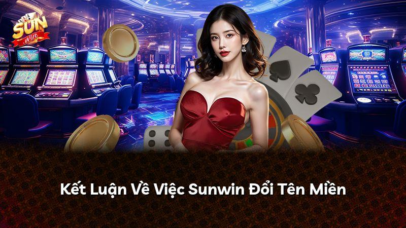Kết Luận Về Việc Sunwin Đổi Tên Miền