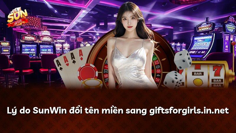 Lý do SunWin đổi tên miền sang giftsforgirls.in.net