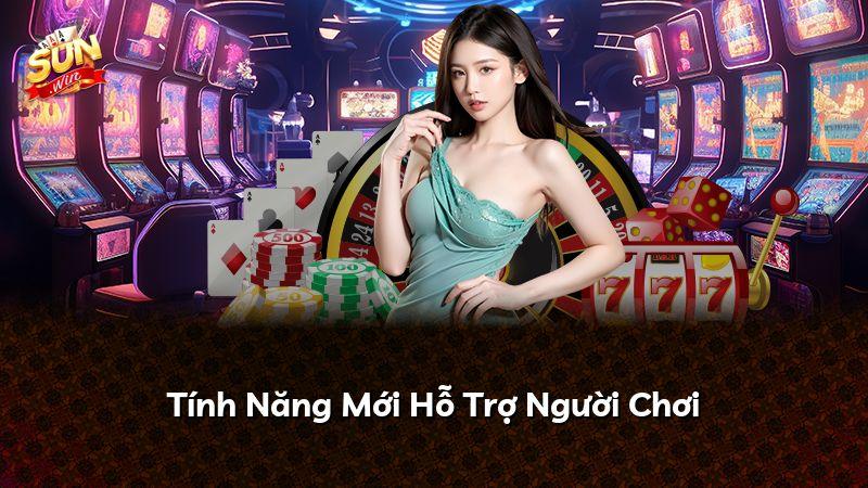 Tính Năng Mới Hỗ Trợ Người Chơi